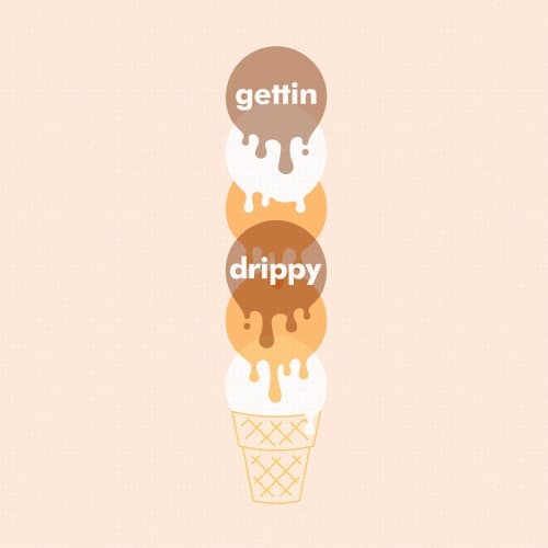 Gettin Drippy