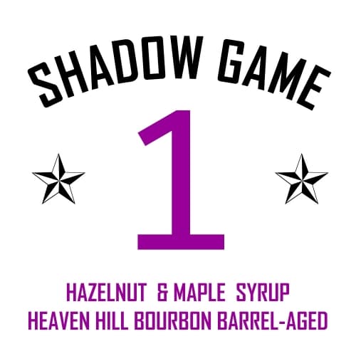 Shadow Game I - Hazelnut & Maple Syrup (Bourbon BA)