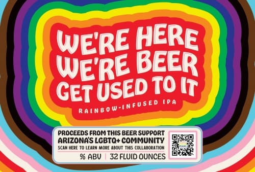 We're Here, We're Beer, Get Used To It