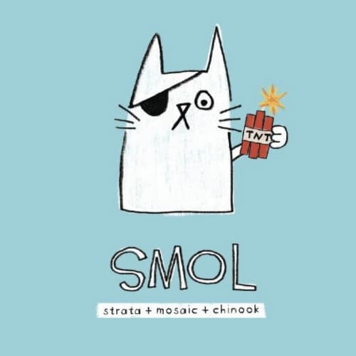 Smol (Strata + Mosaic + Chinook)