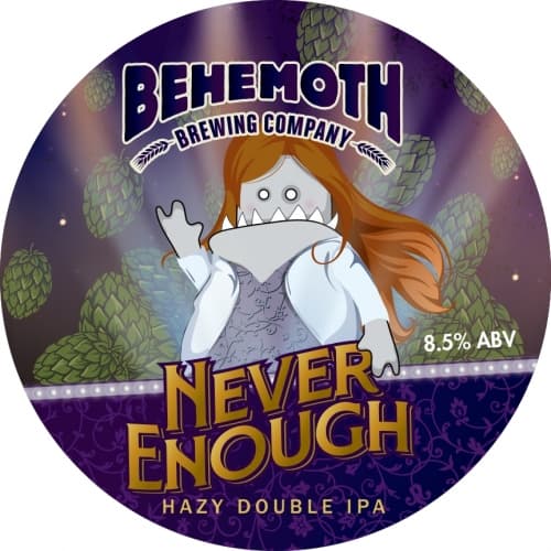 Never Enough - Hazy Double IPA