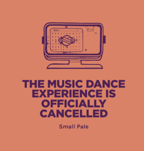 THE MUSIC DANCE EXPERIENCE IS OFFICIALLY CANCELLED