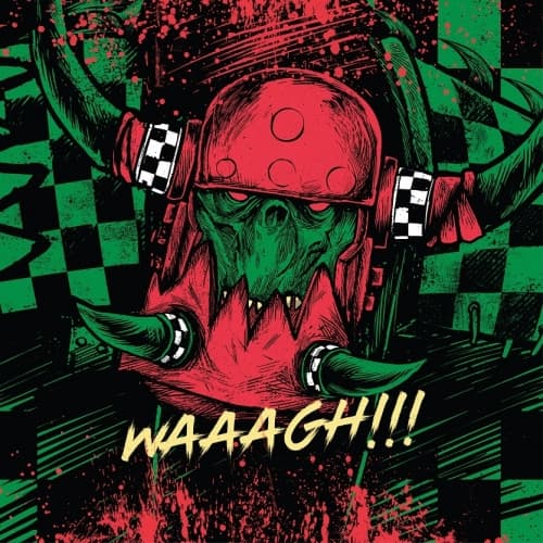 WAAAGH!!!