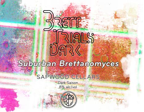 Brett Trials Dark: Suburban Brettanomyces