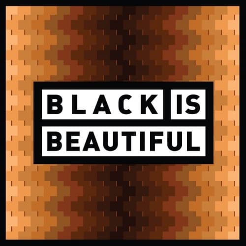 Black Is Beautiful