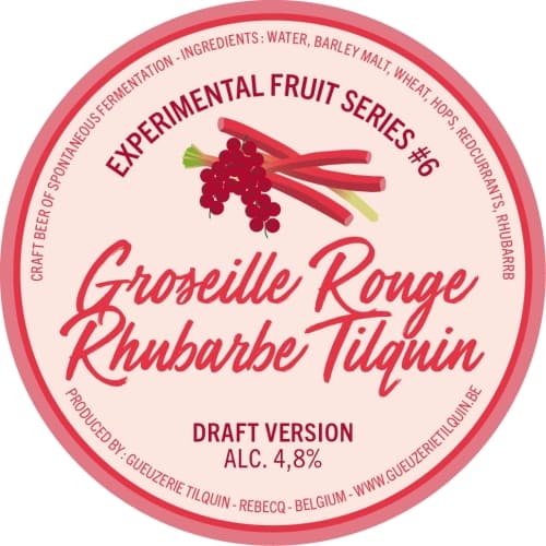 Experimental Fruit Series #6 - Groseille Rouge Rhubarbe Tilquin - Draft Version
