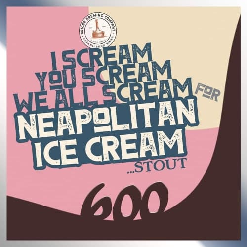 I Scream You Scream We All Scream For Neapolitan Ice Cream Stout