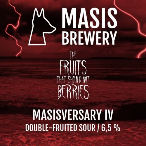 Masisversary IV: The fruits that should not berries