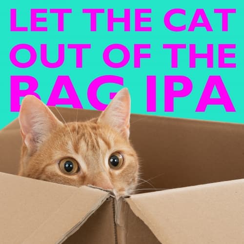 Let the Cat Out of the Bag IPA (Citra Centennial Chinook)