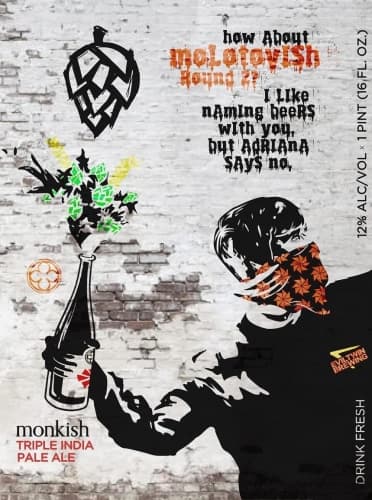 How About Molotovish Round 2? I like Naming Beers with You, but Adriana Says No