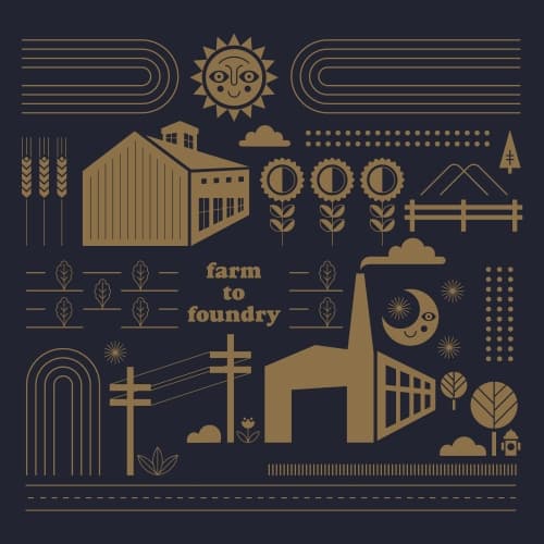 Farm To Foundry