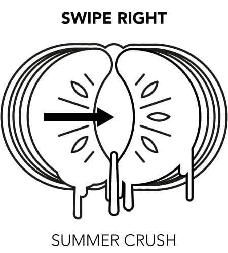 SWIPE RIGHT SUMMER CRUSH