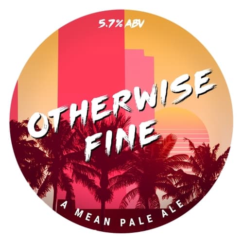 Otherwise Fine