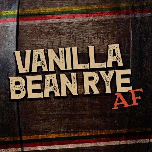 Vanilla Bean Rye AF